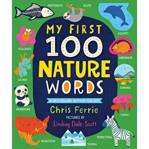 My First 100 Nature Words, Board book - Chris Ferrie imagine