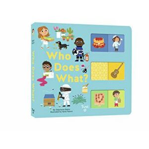 Who Does What?: A Slide-And-Learn Book, Board book - Stephanie Babin imagine