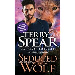 Seduced by the Wolf, Paperback - Terry Spear imagine