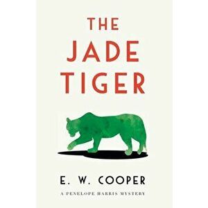 The Jade Tiger, Paperback - E. W. Cooper imagine