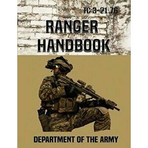 Ranger Handbook: Tc 3-21.76, Paperback - *** imagine