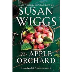 The Apple Orchard, Paperback - Susan Wiggs imagine