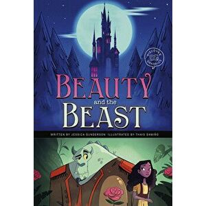 Beauty and the Beast: A Discover Graphics Fairy Tale, Hardcover - Jessica Gunderson imagine