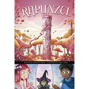 Rapunzel: A Discover Graphics Fairy Tale, Hardcover - Jennifer Fandel imagine