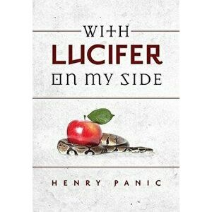 With Lucifer On My Side, Hardcover - Henry Panic imagine