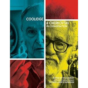 Coolidge & Cherkovski: In Conversation, Paperback - Clark Coolidge imagine