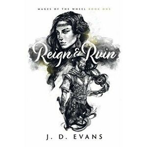 Reign & Ruin, Paperback - J. D. Evans imagine