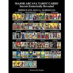 MAJOR ARCANA TAROT CARDS' Secrets Esoterically Revealed, Paperback - William John Meegan imagine