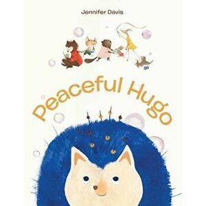 Peaceful Hugo, Paperback - Jennifer Davis imagine