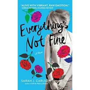 Everything's Not Fine, Hardcover - Sarah Carlson imagine