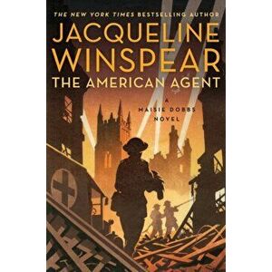 The American Agent: A Maisie Dobbs Novel, Paperback - Jacqueline Winspear imagine
