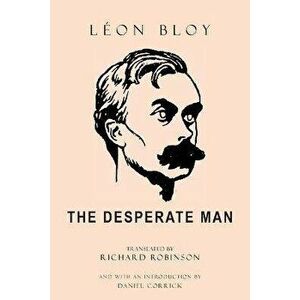 The Desperate Man, Paperback - L on Bloy imagine