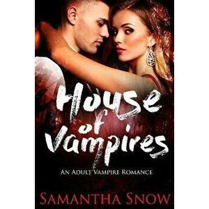 House Of Vampires, Paperback - Samantha Snow imagine