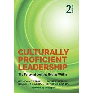 Culturally Proficient Leadership: The Personal Journey Begins Within, Paperback - Raymond D. Terrell imagine
