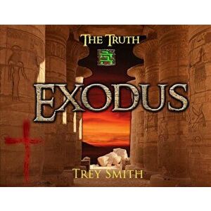 Exodus: The Exodus Revelation by Trey Smith (Paperback), Paperback - Trey Smith imagine