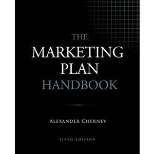 The Marketing Plan Handbook, 6th Edition, Paperback - Alexander Chernev imagine