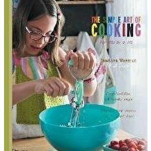 The Simple Art of Cooking, Hardcover - Isadora Vermut imagine