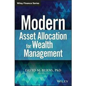 Modern Asset Allocation for Wealth Management, Hardcover - David M. Berns imagine