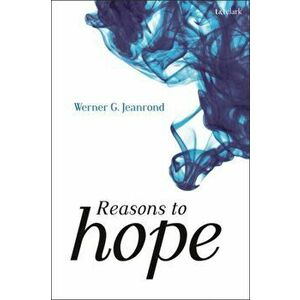 Reasons to Hope, Paperback - Werner G. Jeanrond imagine