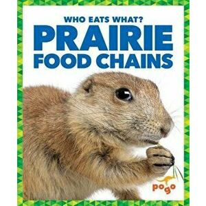 Prairie Food Chains, Hardcover - Rebecca Pettiford imagine
