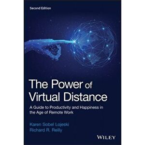 The Power of Virtual Distance: A Guide to Productivity and Happiness in the Age of Remote Work, Hardcover - Karen Sobel Lojeski imagine