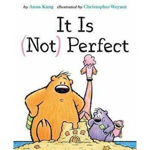 It Is Not Perfect, Hardcover - Anna Kang imagine