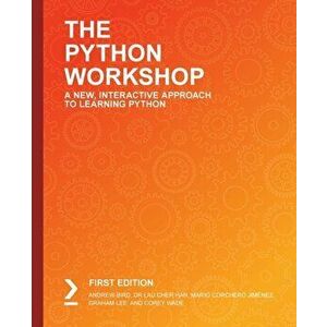 The Python Workshop, Paperback - Andrew Bird imagine