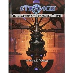 The Strange Encyclopedia of Imposs Thing, Hardcover - Monte Cook Games imagine