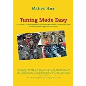 Tuning Made Easy: ...the art of tuning a carburetor has been lost and you have now provided this information in an easy-to-understand ma, Paperback - imagine