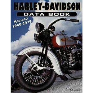 Harley-Davidson Data Book Revised 1940-1979, Paperback - Rick Conner imagine