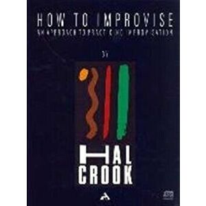 How to Improvise: An Approach to Practicing Improvisation, Book & CD, Paperback - Hal Crook imagine