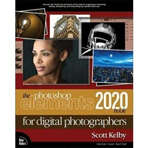 The Photoshop Elements 2020 Book for Digital Photographers, Paperback - Scott Kelby imagine