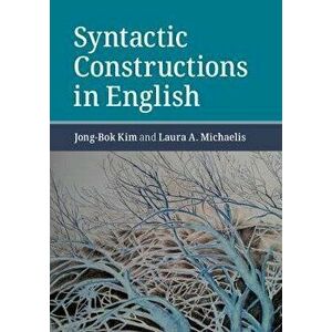 Syntactic Constructions in English, Paperback - Jong-Bok Kim imagine