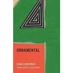 Ornamental, Paperback - Juan C rdenas imagine