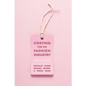 Costing for the Fashion Industry, Paperback - Nathalie Evans imagine