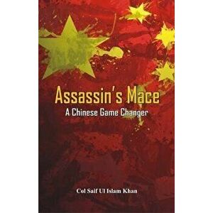 Assassin's Mace: A Chinese Game Changer, Paperback - Saif Ul Islam Khan imagine
