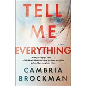 Tell Me Everything, Paperback - Cambria Brockman imagine