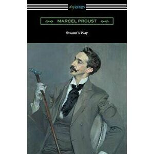 Swann's Way (Remembrance of Things Past, Volume One), Paperback - Marcel Proust imagine
