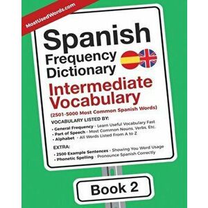 Spanish Frequency Dictionary - Intermediate Vocabulary: 2501-5000 Most Common Spanish Words, Paperback - Mostusedwords imagine