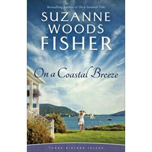 On a Coastal Breeze, Hardcover - Suzanne Woods Fisher imagine