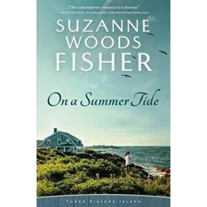 On a Summer Tide, Hardcover - Suzanne Woods Fisher imagine
