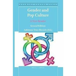 Gender and Pop Culture: A Text-Reader (Second Edition), Paperback - Adrienne Trier-Bieniek imagine