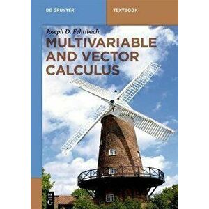 Multivariable and Vector Calculus, Paperback - Joseph D. Fehribach imagine