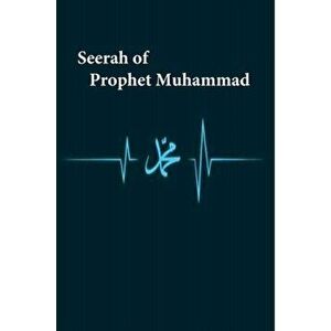 Seerah of Prophet Muhammad, Paperback - Ibn Kathir at Ibn Ishaq imagine