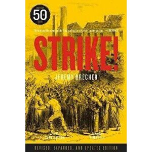 Strike]: Fiftieth Anniversary Edition, Hardcover - Jeremy Brecher imagine