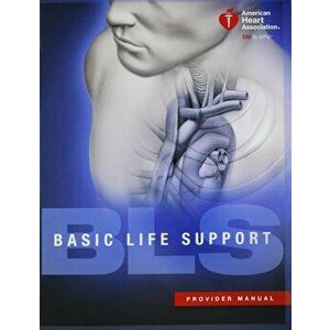 Basic Life Support (BLS) Provider Manual, Paperback - American Heart Association imagine