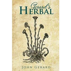 Gerard's Herball, Hardcover - John Gerard imagine