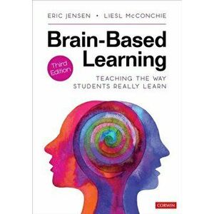 Brain-Based Learning: Teaching the Way Students Really Learn, Paperback - Eric P. Jensen imagine