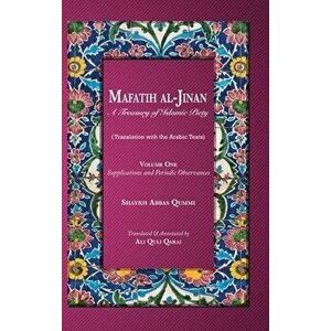 Mafatih al-Jinan: A Treasury of Islamic Piety: Supplications and Periodic Observances, Hardcover - Shaykh Abbas Qummi imagine