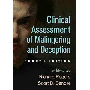 Clinical Assessment of Malingering and Deception, Fourth Edition, Paperback - Richard Rogers imagine